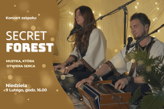 Koncert grupy Secret Forest - muzyka, która otwiera serca