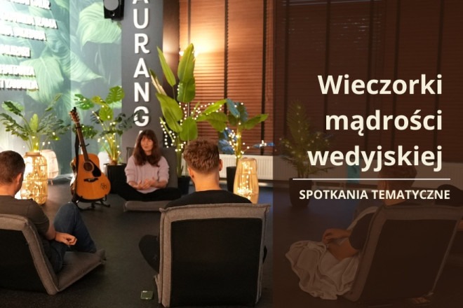 Wieczorki Mądrości Wedyjskiej - spotkania tematyczne