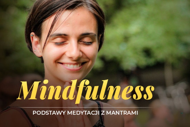 Mindfulness - podstawy medytacji z mantrami